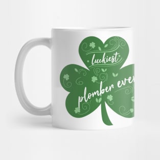 Luckiest plomber Ever, St Patrick Day Gift for plomber Mug